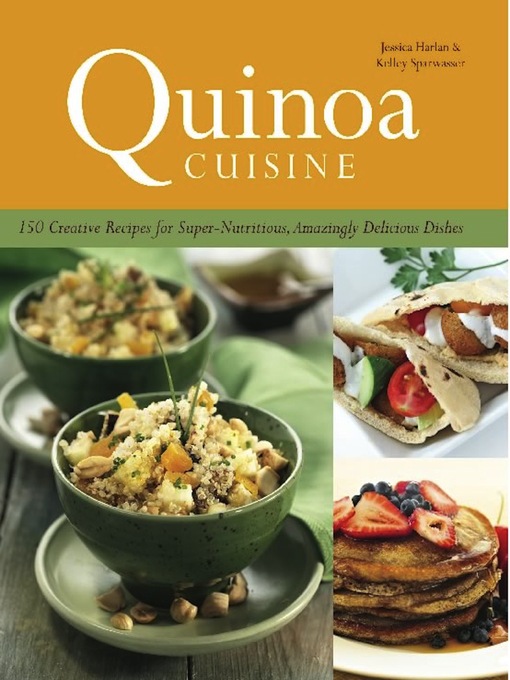Title details for Quinoa Cuisine by Jessica Harlan - Available